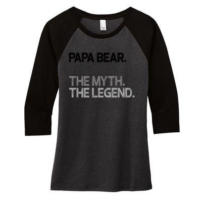 Papa Bear The The Myth Legend Gift Women's Tri-Blend 3/4-Sleeve Raglan Shirt