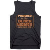 Powered By The Black Women Before Me Black History African Tank Top