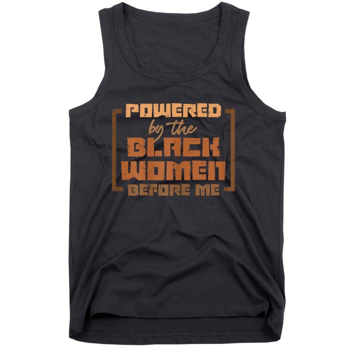 Powered By The Black Women Before Me Black History African Tank Top