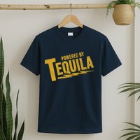 Powered By Tequila T-Shirt