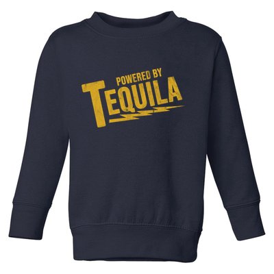 Powered By Tequila Toddler Sweatshirt
