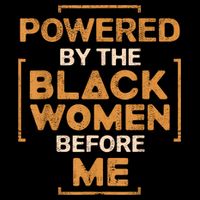 Powered By The Black Women Before Me Black History Month Impact Tech Backpack