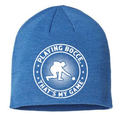 Playing Bocce ThatS My Game Bocce Ball Player Meaningful Gift Sustainable Beanie