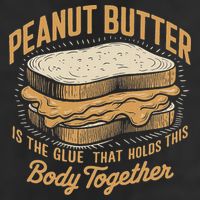 Peanut Butter The Glue That Holds This Body Together Garment-Dyed Fleece Hoodie