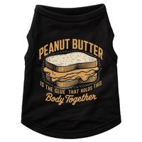 Peanut Butter The Glue That Holds This Body Together Doggie Tank