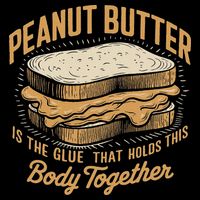Peanut Butter The Glue That Holds This Body Together 16 in Basic Backpack