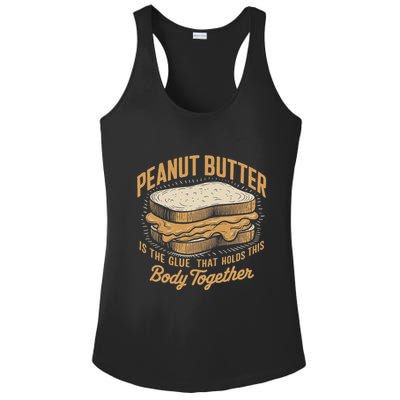 Peanut Butter The Glue That Holds This Body Together Ladies PosiCharge Competitor Racerback Tank