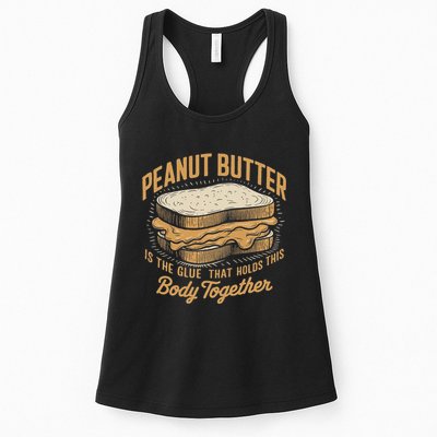 Peanut Butter The Glue That Holds This Body Together Womens Tank Top