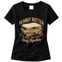 Peanut Butter The Glue That Holds This Body Together Womens T-Shirt