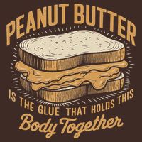 Peanut Butter The Glue That Holds This Body Together Performance Shirt