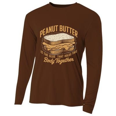 Peanut Butter The Glue That Holds This Body Together Cooling Performance Long Sleeve Crew
