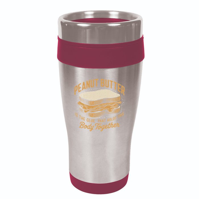 Peanut Butter The Glue That Holds This Body Together 16oz Travel Tumbler