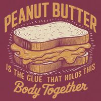 Peanut Butter The Glue That Holds This Body Together 16oz Travel Tumbler