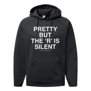 Pretty But The R Is Silent Assholes Live Forever Performance Fleece Hoodie