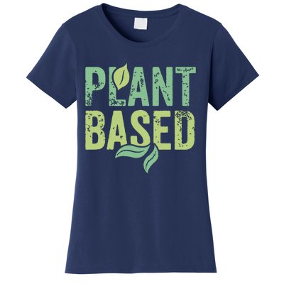 Plant Based Vegan Design Cruelty Free No Meat Healthy Eating Women's T-Shirt