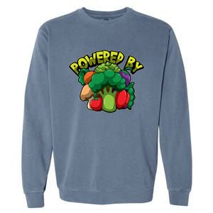 Powered By Vegetables Gift Strong Vegan Life Funny Gift Garment-Dyed Sweatshirt