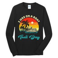 Ponton Boat Vintage Retro I Was On A Boat That Day Tall Long Sleeve T-Shirt