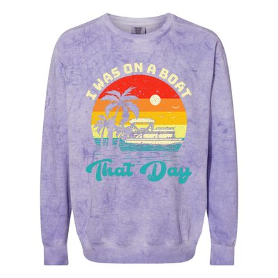 Ponton Boat Vintage Retro I Was On A Boat That Day Colorblast Crewneck Sweatshirt