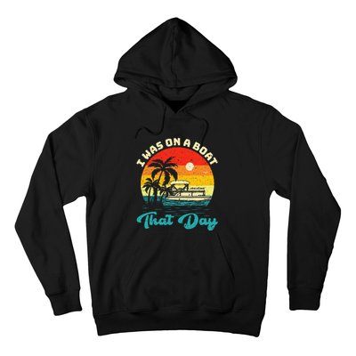 Ponton Boat Vintage Retro I Was On A Boat That Day Hoodie