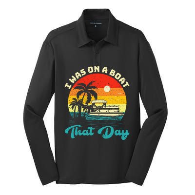 Ponton Boat Vintage Retro I Was On A Boat That Day Silk Touch Performance Long Sleeve Polo