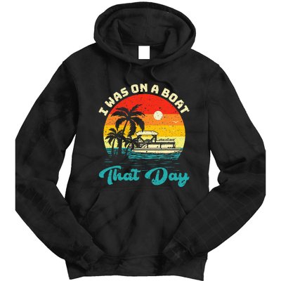 Ponton Boat Vintage Retro I Was On A Boat That Day Tie Dye Hoodie