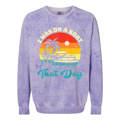 Ponton Boat Vintage Retro I Was On A Boat That Day Colorblast Crewneck Sweatshirt