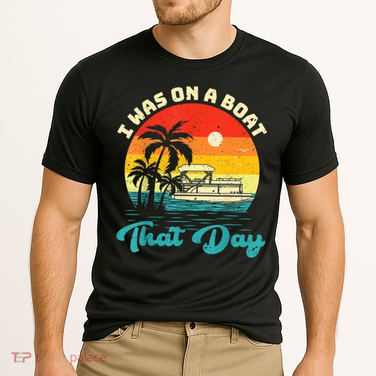 Ponton Boat Vintage Retro I Was On A Boat That Day Performance Shirt