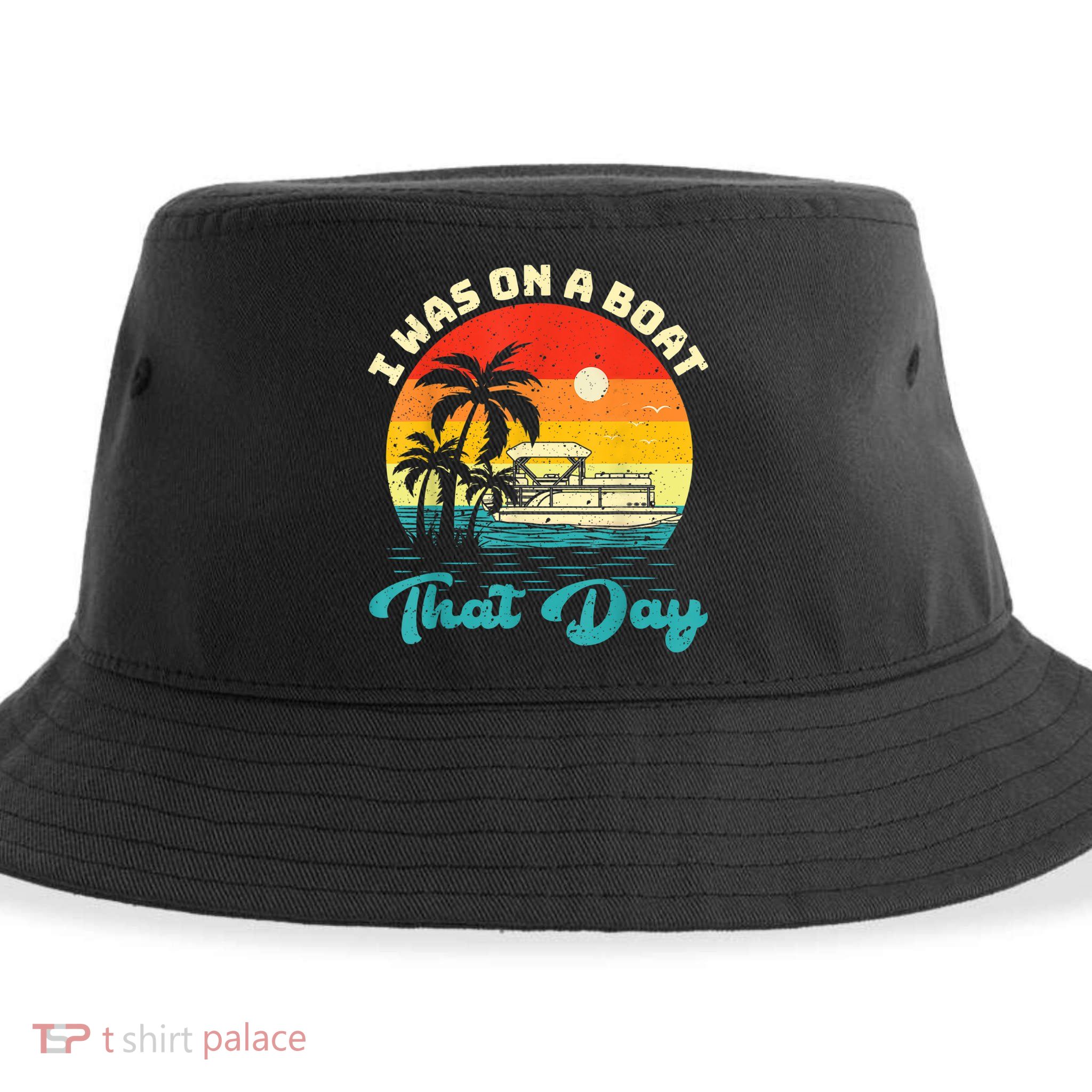 Ponton Boat Vintage Retro I Was On A Boat That Day Sustainable Bucket Hat