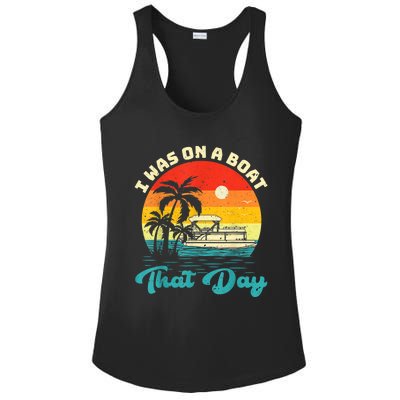 Ponton Boat Vintage Retro I Was On A Boat That Day Ladies PosiCharge Competitor Racerback Tank