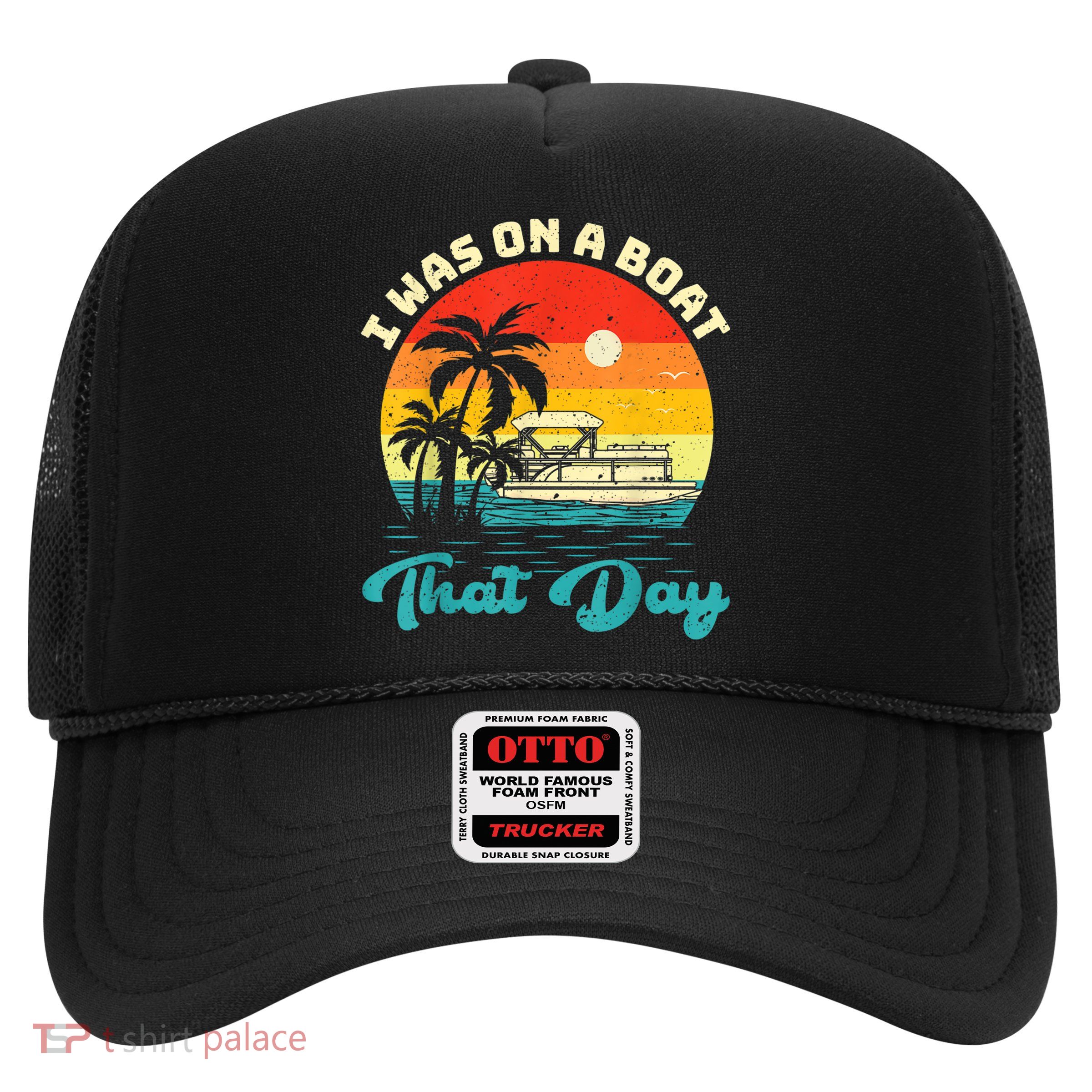 Ponton Boat Vintage Retro I Was On A Boat That Day Trucker Hat