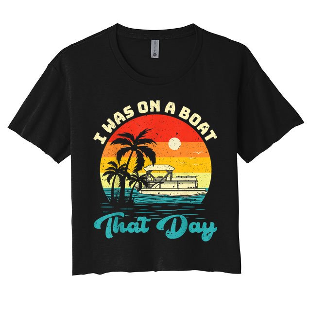 Ponton Boat Vintage Retro I Was On A Boat That Day Crop Top