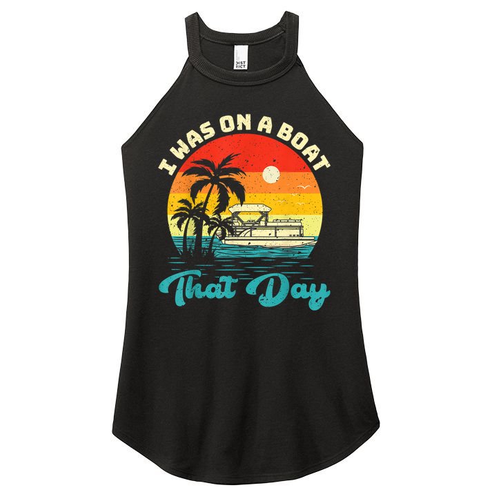 Ponton Boat Vintage Retro I Was On A Boat That Day Women's Perfect Tri Rocker Tank