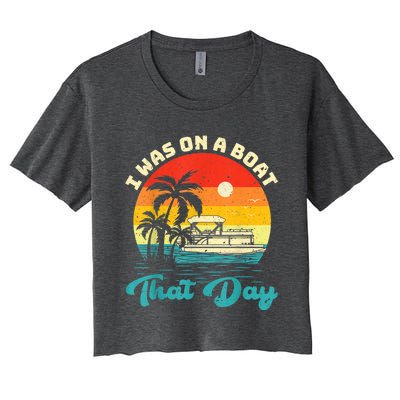 Ponton Boat Vintage Retro I Was On A Boat That Day Women's Crop Top Tee