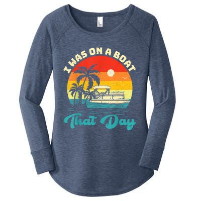 Ponton Boat Vintage Retro I Was On A Boat That Day Women's Perfect Tri Tunic Long Sleeve Shirt