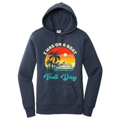 Ponton Boat Vintage Retro I Was On A Boat That Day Women's Pullover Hoodie