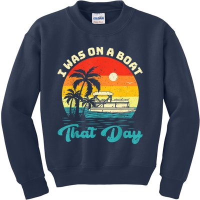 Ponton Boat Vintage Retro I Was On A Boat That Day Kids Sweatshirt