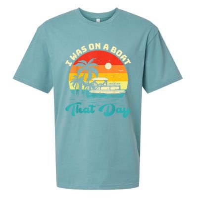 Ponton Boat Vintage Retro I Was On A Boat That Day Sueded Cloud Jersey T-Shirt