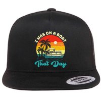 Ponton Boat Vintage Retro I Was On A Boat That Day Flatbill Hat