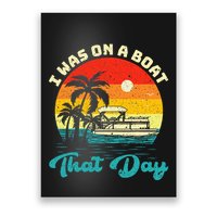 Ponton Boat Vintage Retro I Was On A Boat That Day Poster