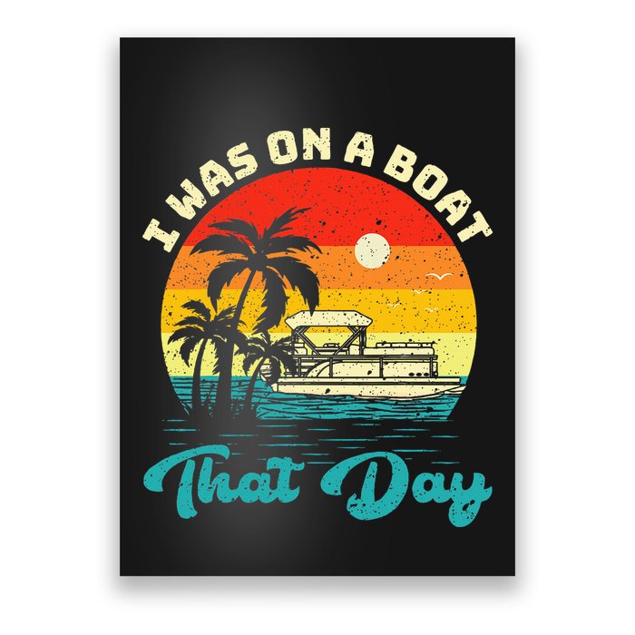 Ponton Boat Vintage Retro I Was On A Boat That Day Poster