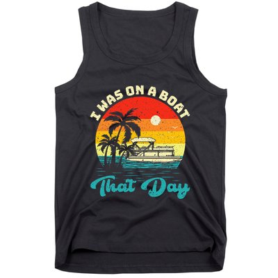 Ponton Boat Vintage Retro I Was On A Boat That Day Tank Top