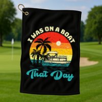 Ponton Boat Vintage Retro I Was On A Boat That Day Golf Towel
