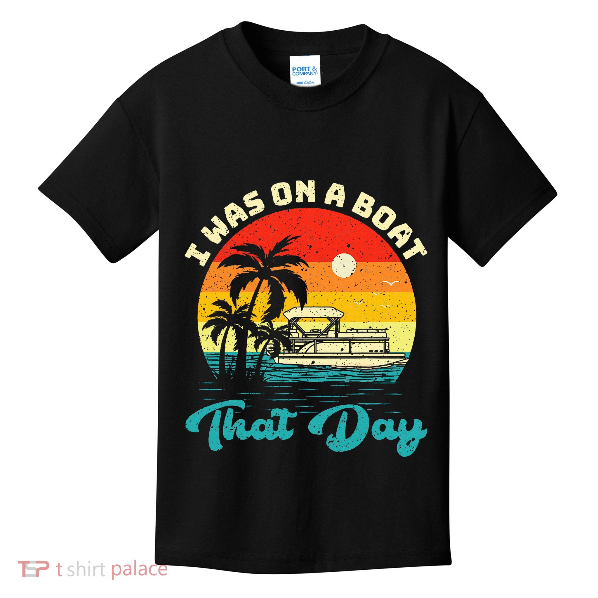 Ponton Boat Vintage Retro I Was On A Boat That Day Kids T-Shirt
