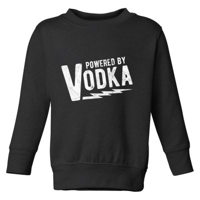 Powered By Vodka Toddler Sweatshirt