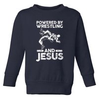 Powered By Wrestling And Jesus Toddler Sweatshirt