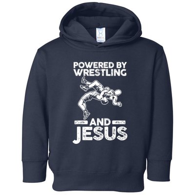 Powered By Wrestling And Jesus Toddler Hoodie