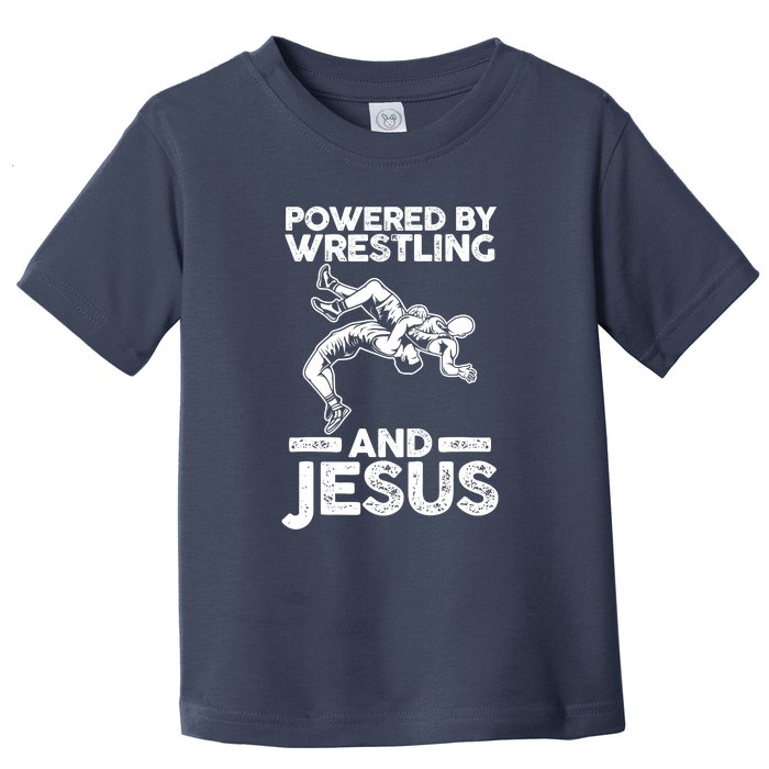 Powered By Wrestling And Jesus Toddler T-Shirt