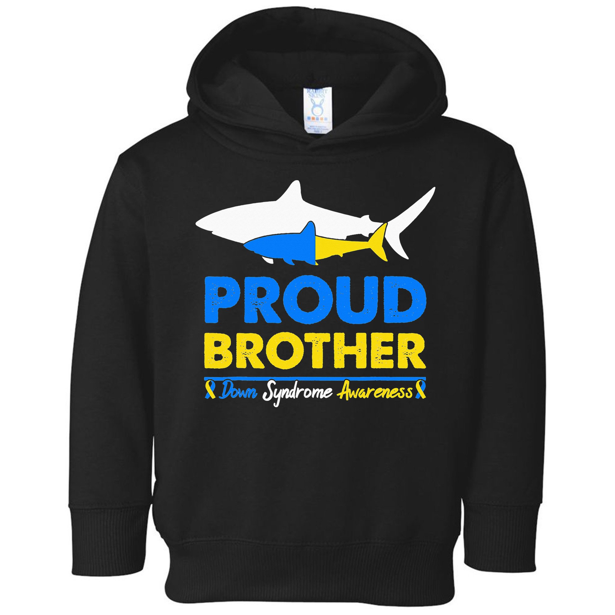 Proud Brother World Down Syndrome Awareness Day Shark T21 Toddler Hoodie