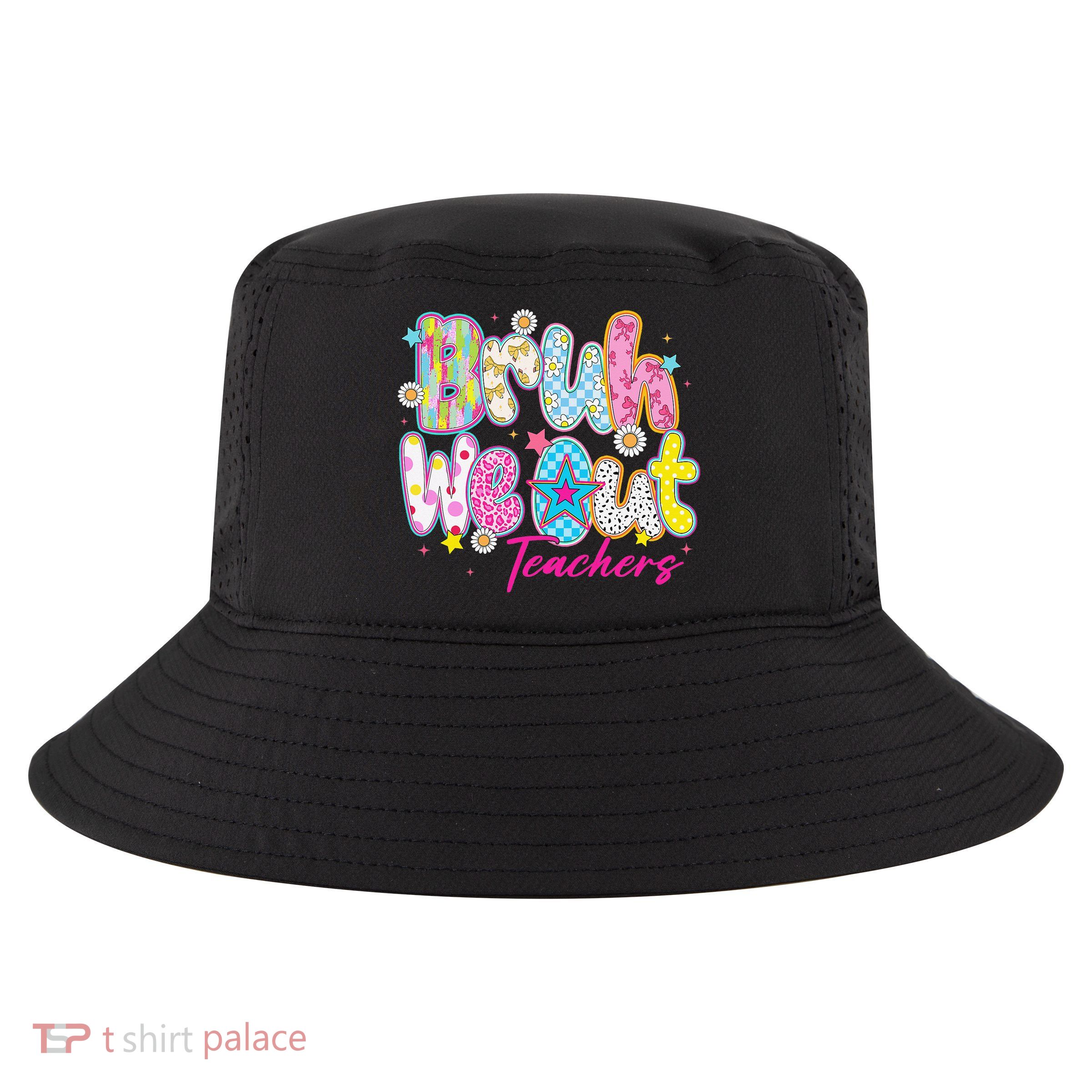 Preppy Bruh We Out Teachers Last Day Of School Summer Break Cool Comfort Performance Bucket Hat