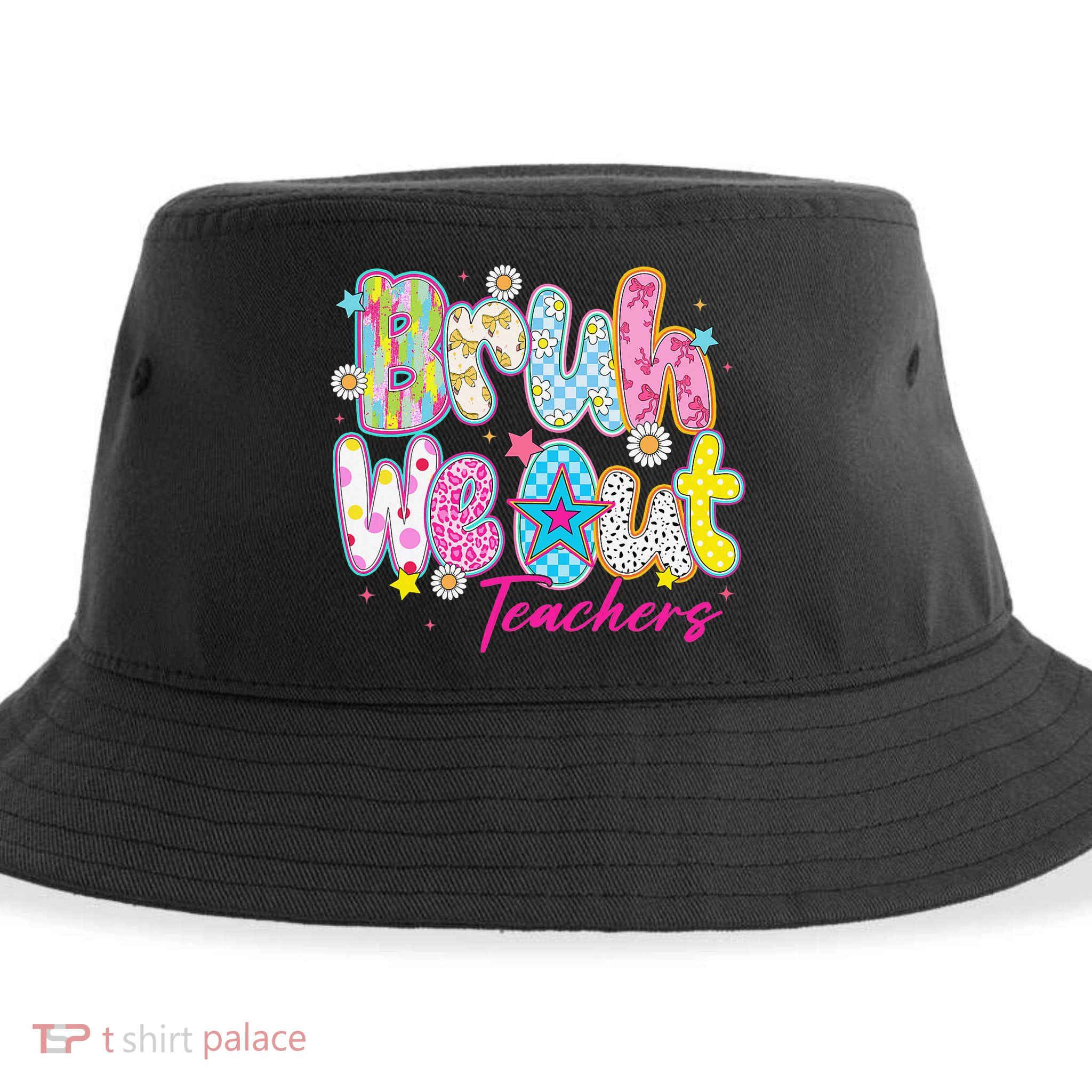 Preppy Bruh We Out Teachers Last Day Of School Summer Break Sustainable Bucket Hat